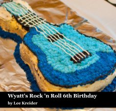 Wyatt's Rock 'n Roll 6th Birthday book cover