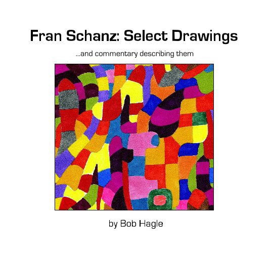 Visualizza Fran Schanz: Select Drawings di Bob Hagle