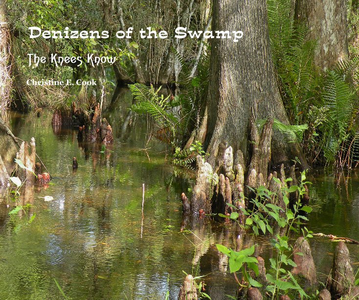 Ver Denizens of the Swamp por Christine E. Cook