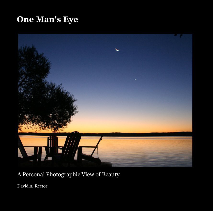 View One Man's Eye by David A. Rector