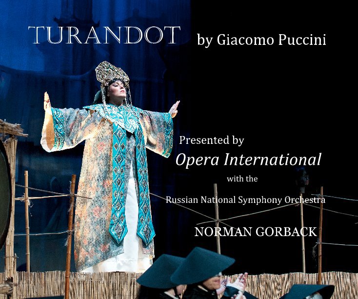 View Turandot by Giacomo Puccini by NORMAN GORBACK