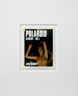 Polaroid Alchemy Vol. 1 book cover