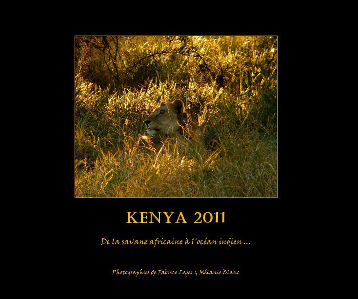 View KENYA 2011 by Photographies de Fabrice Leger & Mélanie Blanc