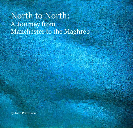 View North to North by John Perivolaris
