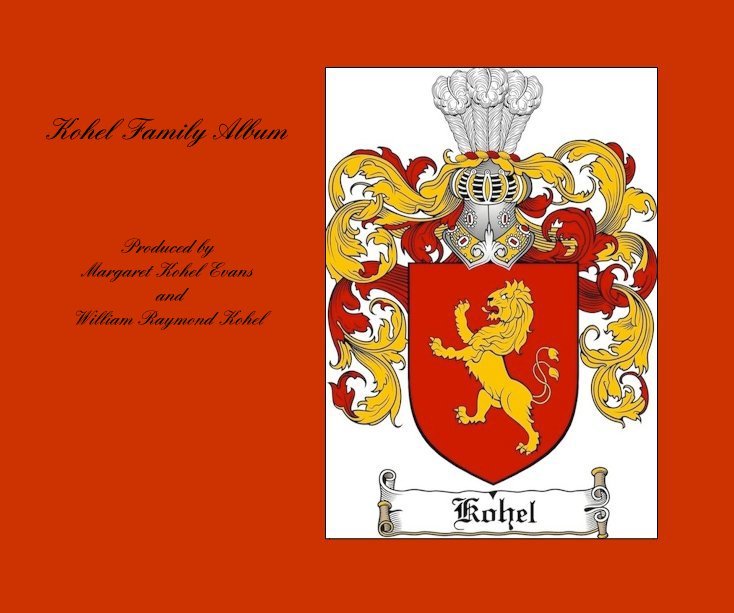 Kohel Family Album nach Margaret Kohel Evans and William R. Kohel anzeigen