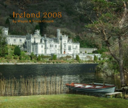 Ireland 2008 by Wayne & Tricia Crouch book cover