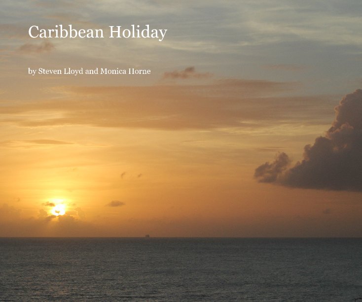 Bekijk Caribbean Holiday op Steven Lloyd and Monica Horne