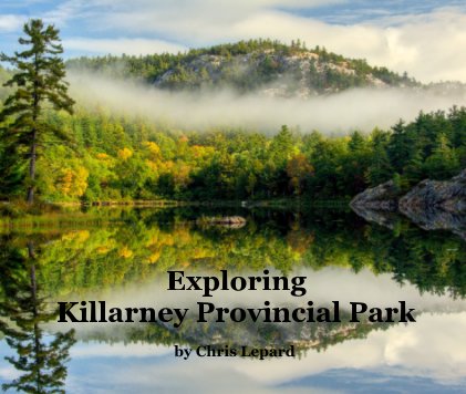 Exploring Killarney Provincial Park book cover