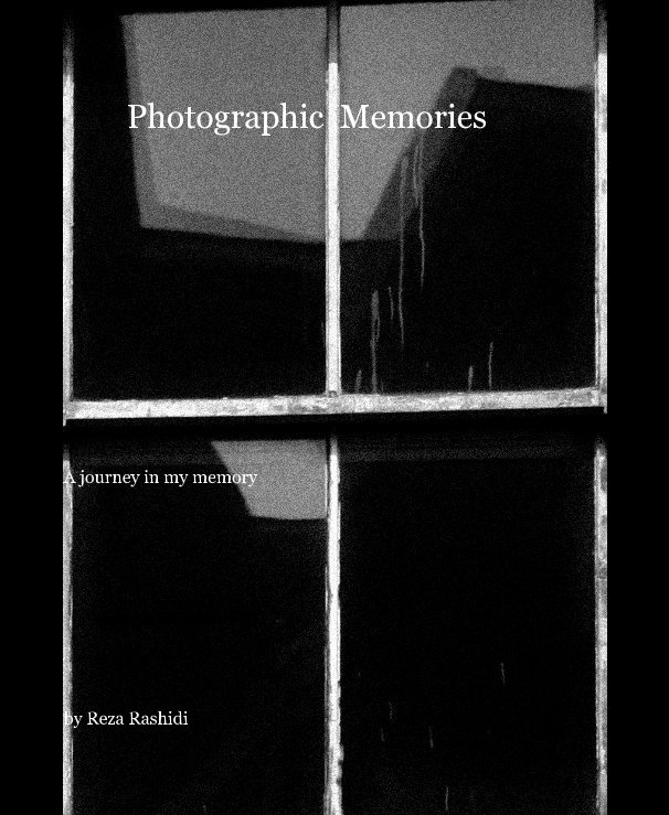 Ver Photographic Memories por Reza Rashidi