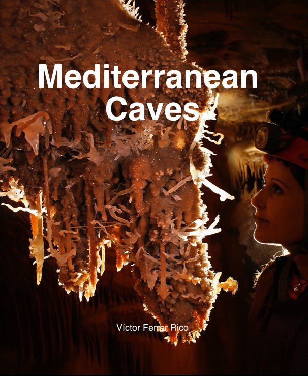 View Mediterranean Caves by Víctor Ferrer Rico