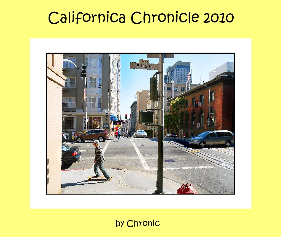 View Californica Chronicle 2010 by Chronic