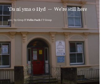 'Da ni yma o Hyd -- We're still here book cover