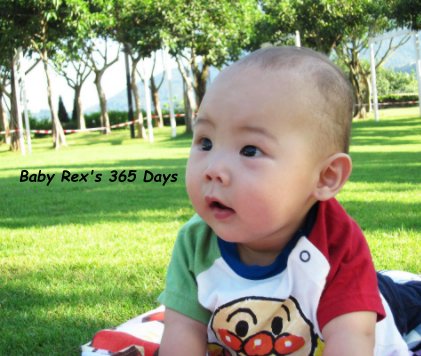 Baby Rex's 365 Days book cover