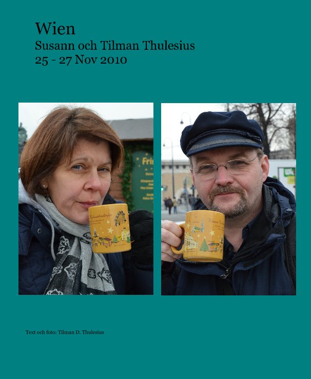 View Wien by Text och foto: Tilman D. Thulesius