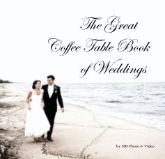 The Great Coffee Table Book of Weddings book cover