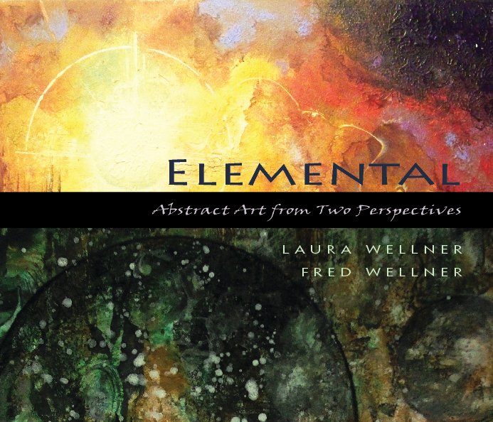 View Elemental by Laura J. Wellner and Frederick A. Wellner