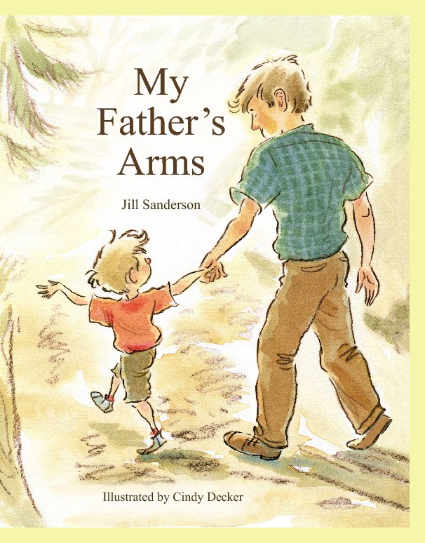 View My Father's Arms by Jill Sanderson