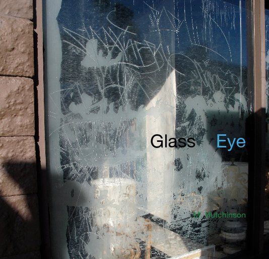 Ver Glass         Eye por M. Hutchinson