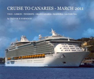 CRUISE TO CANARIES - MARCH 2011 book cover