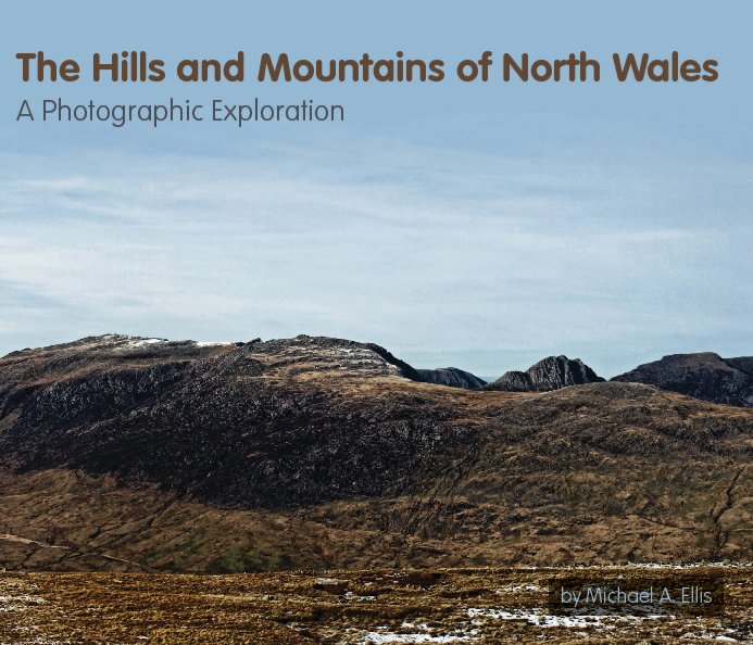Ver The Hills and Mountains of North Wales por Michael A Ellis