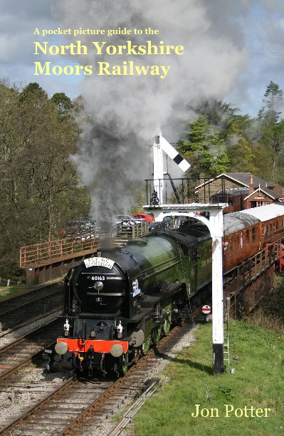 View A pocket picture guide to the North Yorkshire Moors Railway by Jon Potter