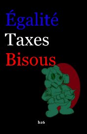 Égalité Taxes Bisous book cover