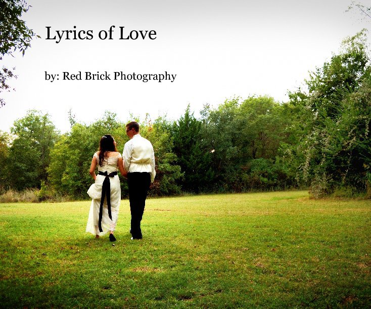 View Lyrics of Love by Red Brick Photography
