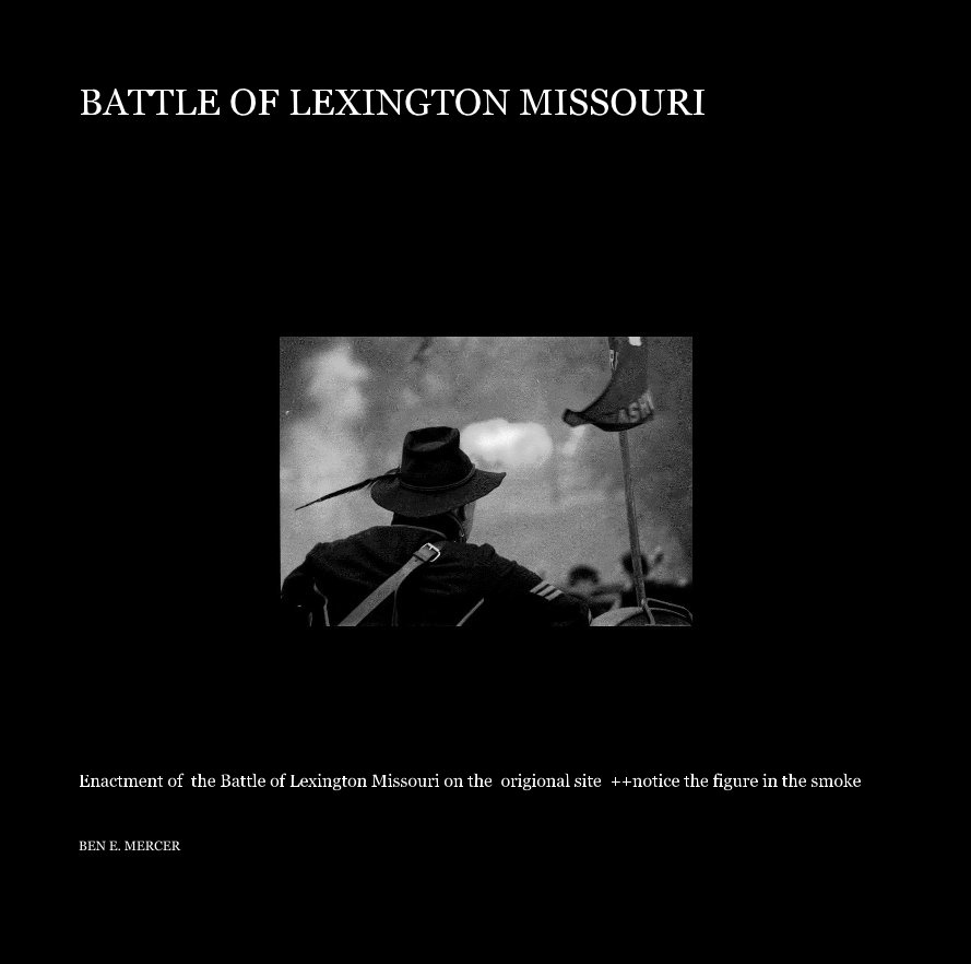 Ver BATTLE OF LEXINGTON MISSOURI por BEN E. MERCER