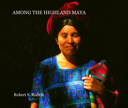 AMONG THE HIGHLAND MAYA book cover