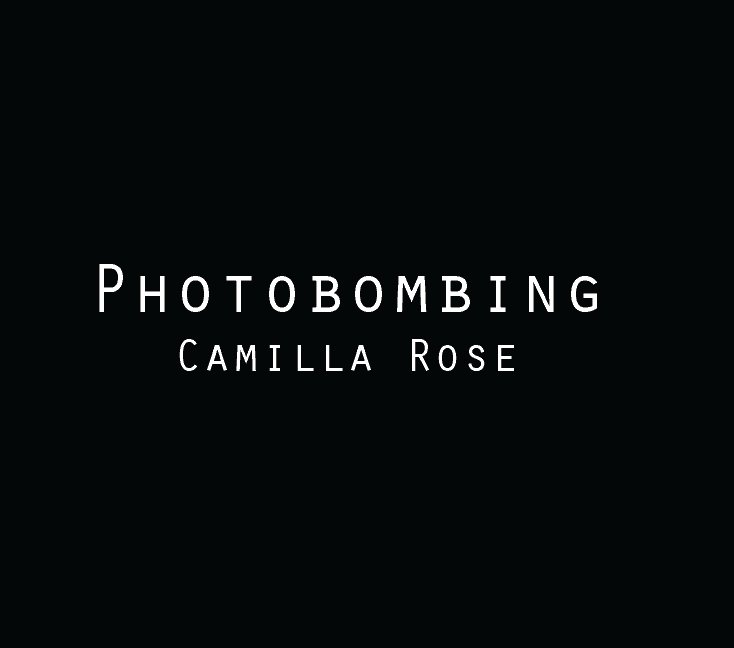 Ver Photobombing por Camilla Rose