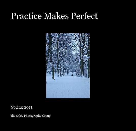 View Practice Makes Perfect by the Otley Photography Group