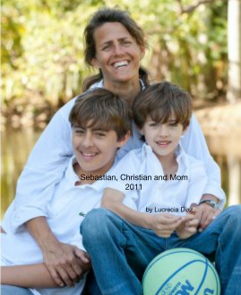 Sebastian, Christian and Mom 2011 book cover