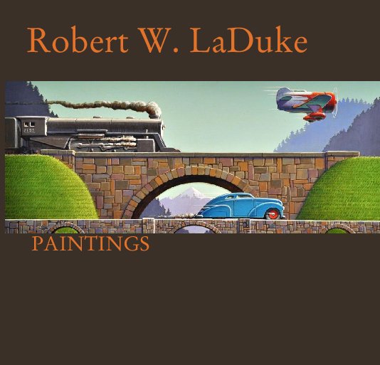 View Robert W. LaDuke







 PAINTINGS by willow-green