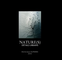 NATURE(S)
DÉTAILS URBAINS book cover