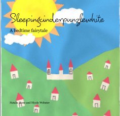 Sleepingcinderpunzlewhite A bedtime fairytale book cover