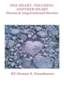 ONE HEART, TOUCHING ANOTHER HEART Poems & Inspirational Stories book cover