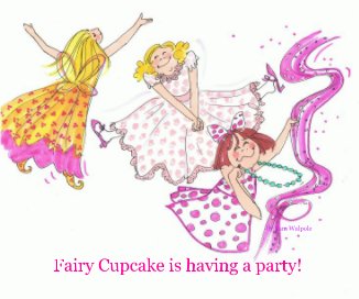 Fairy cupcake is having a party! book cover