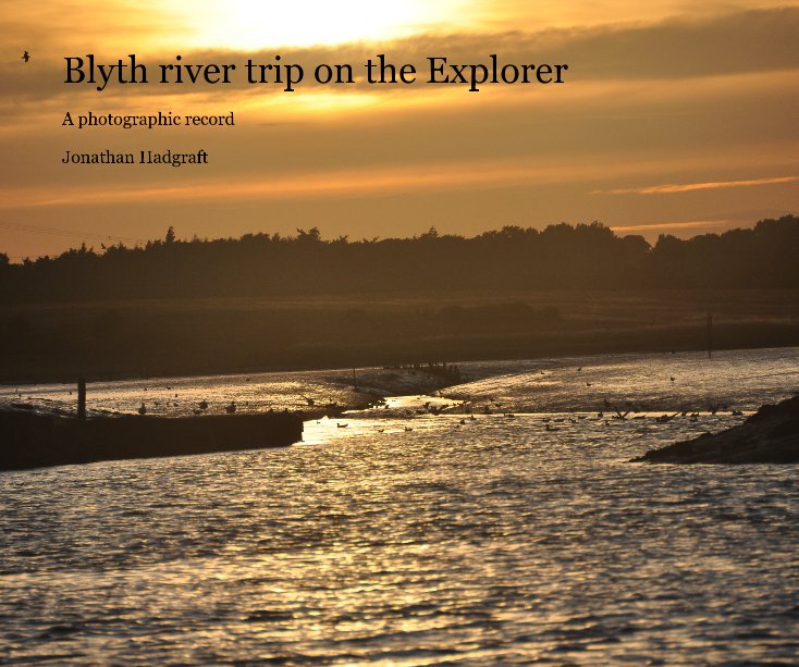 Ver Blyth river trip on the Explorer por Jonathan Hadgraft
