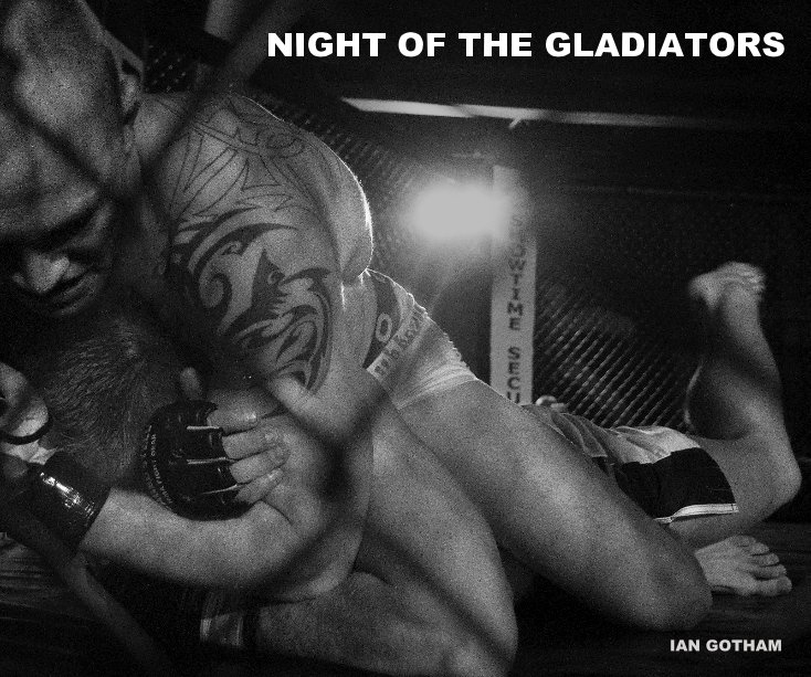 View NIGHT OF THE GLADIATORS by Ian Gotham
