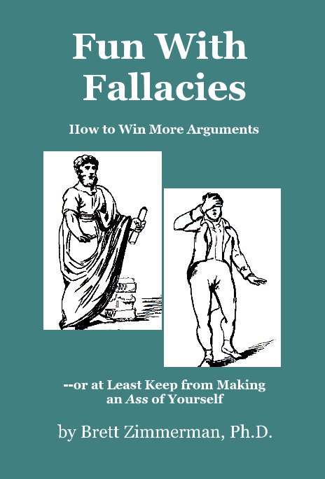 Fun With Fallacies nach Brett Zimmerman, Ph.D. anzeigen