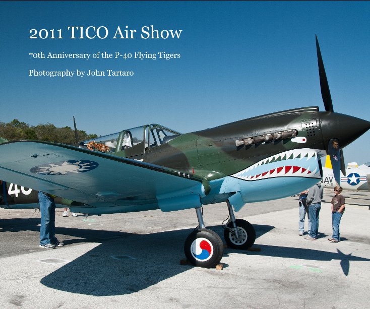 View 2011 TICO Air Show by Photography by John Tartaro