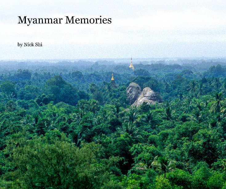 Myanmar Memories nach Nick Shi anzeigen