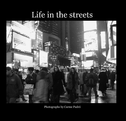 View Life in the streets by Carme Padró