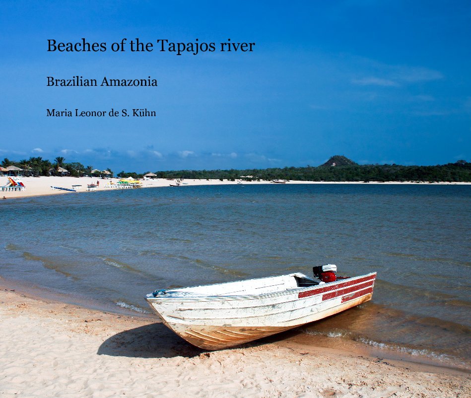 View Beaches of the Tapajos river by Maria Leonor de S. Kühn