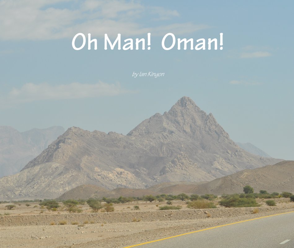 View Oh Man! Oman! by Ian Kingon