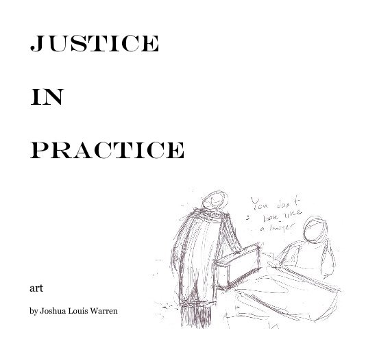 View Justice in Practice by Joshua Louis Warren