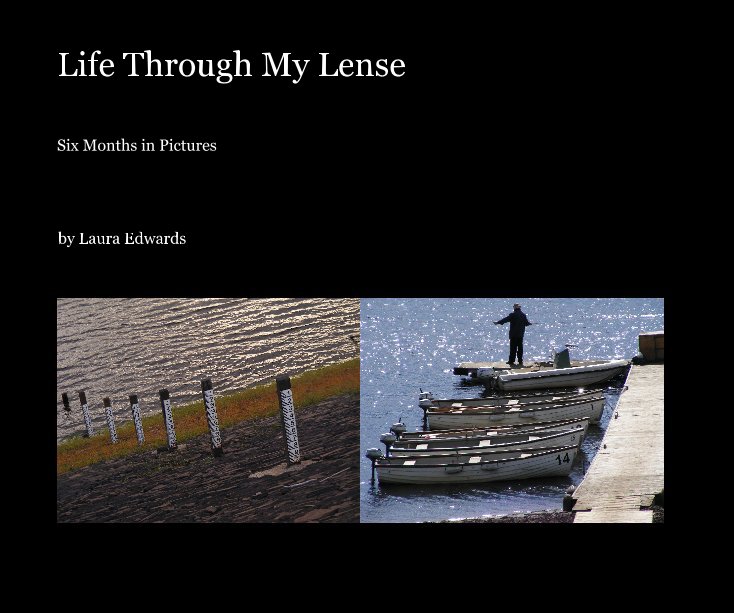 View Life Through My Lense by Laura Edwards