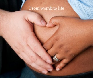 From womb to life book cover