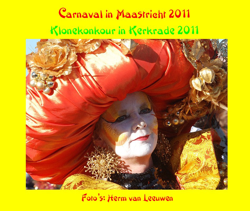 Ver Carnaval in Maastricht 2011 Klonekonkour in Kerkrade 2011 por Foto's: Herm van Leeuwen