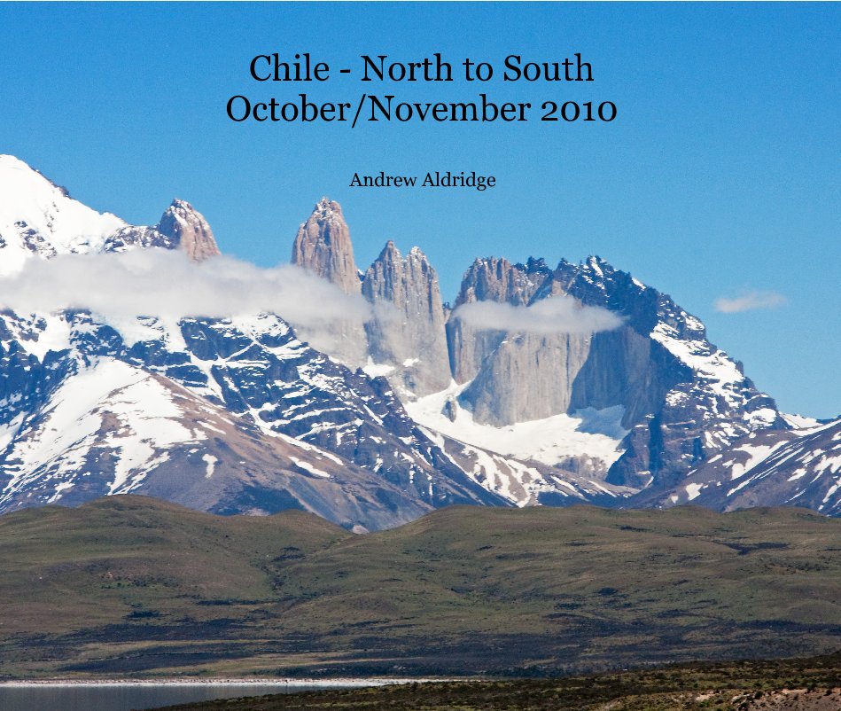Ver Chile - North to South October/November 2010 por Andrew Aldridge